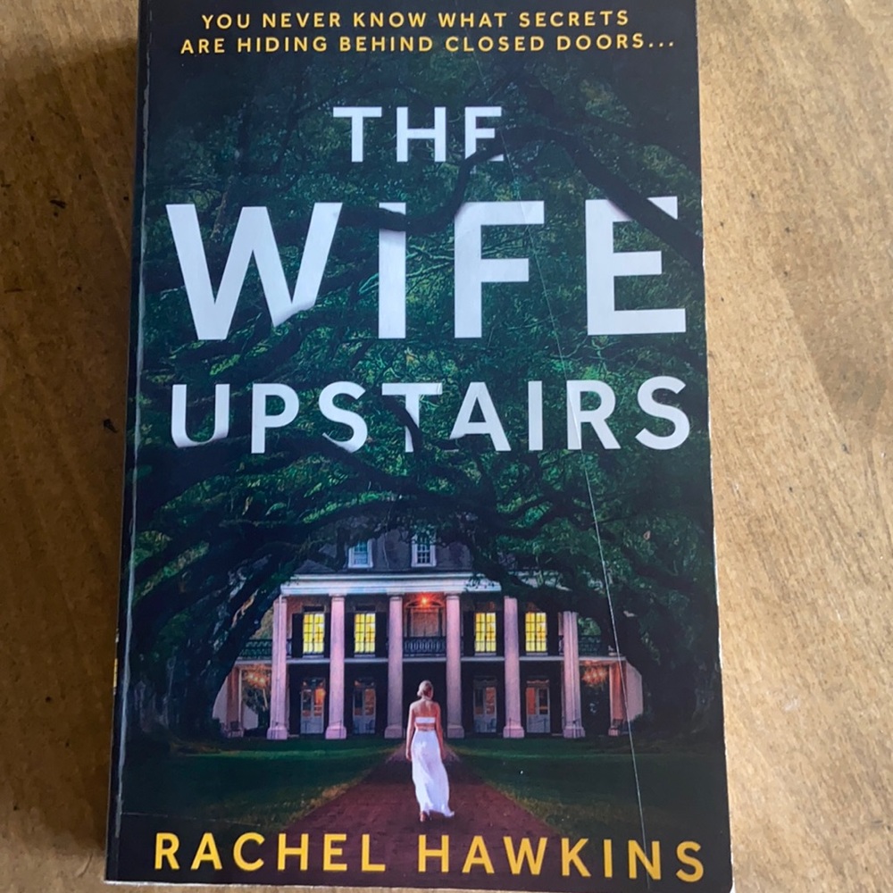 Paperback -The Wife Upstairs by Rachel Hawkins.